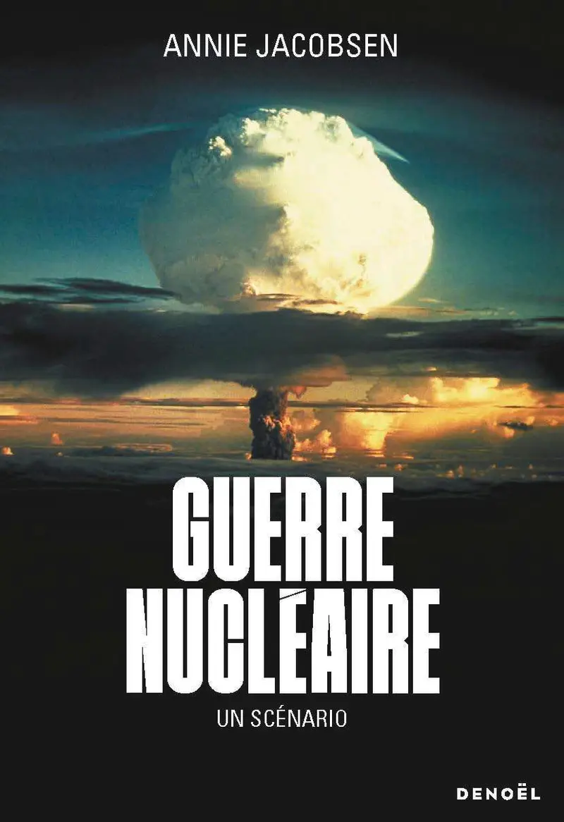 Guerre nucléaire - Annie Jacobsen