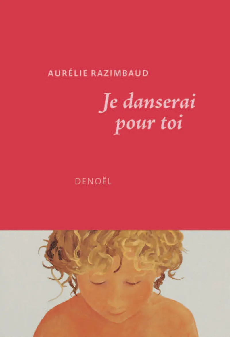 Je danserai pour toi - Aurelie Razimbaud