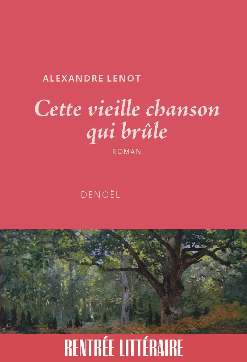 Cette vieille chanson qui brûle - Alexandre Lenot